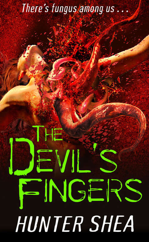 Book cover of The Devil's Fingers (Hunter Shea: One Size Eats All #3)