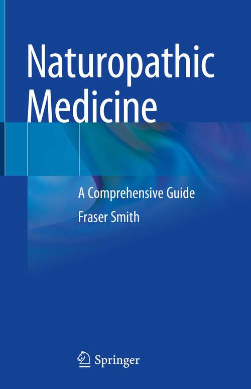 Book cover of Naturopathic Medicine: A Comprehensive Guide (1st ed. 2022)