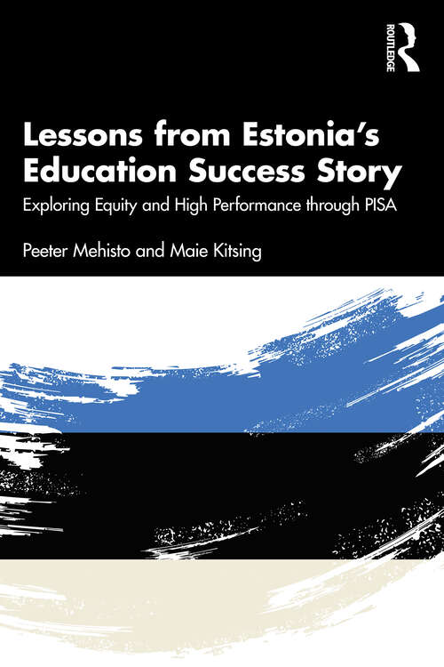 Book cover of Lessons from Estonia’s Education Success Story: Exploring Equity and High Performance through PISA