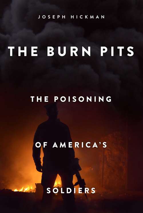 Book cover of Burn Pits: The Poisoning of America's Soldiers