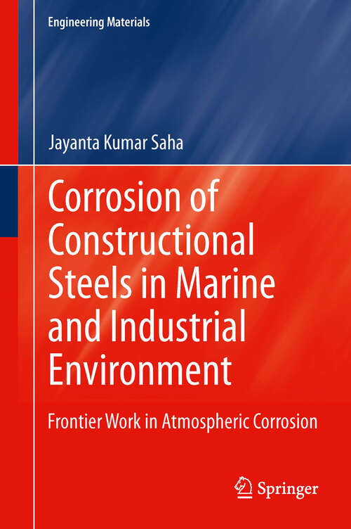 Book cover of Corrosion of Constructional Steels in Marine and Industrial Environment: Frontier Work in Atmospheric Corrosion (Engineering Materials)