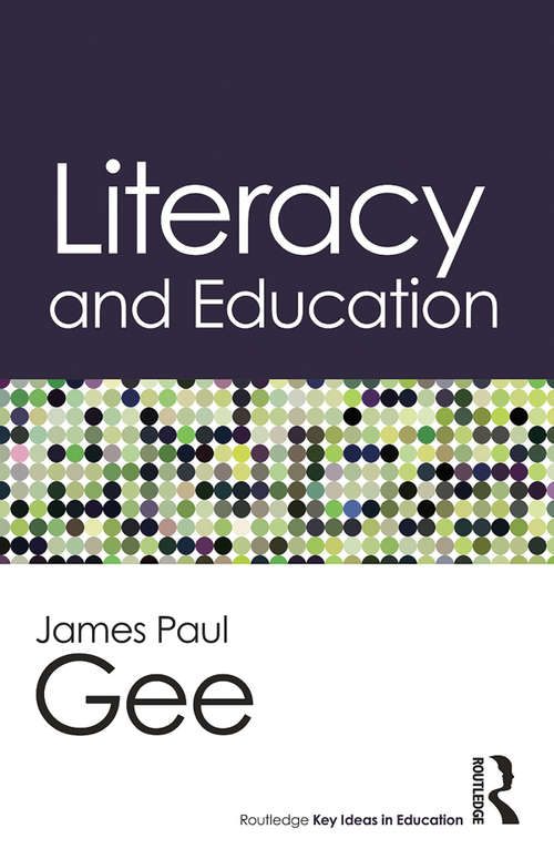 Book cover of Literacy and Education: Ideology In Discourses (2) (Routledge Key Ideas in Education)