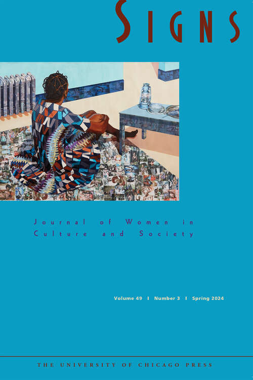 Book cover of Signs: Journal of Women in Culture and Society, volume 49 number 3 (Spring 2024)