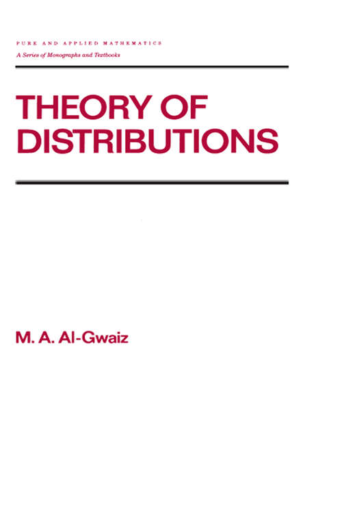 Book cover of Theory of Distributions (1) (Chapman & Hall/CRC Pure and Applied Mathematics)