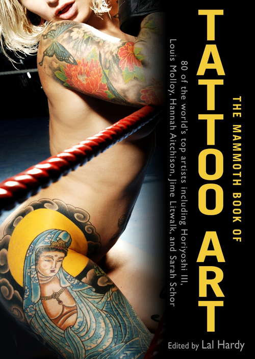 Book cover of The Mammoth Book of Tattoo Art (Mammoth Books #272)
