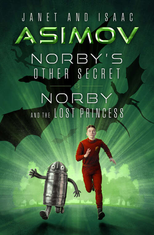 Book cover of Norby's Other Secret & Norby and the Lost Princess (The Norby Chronicles)