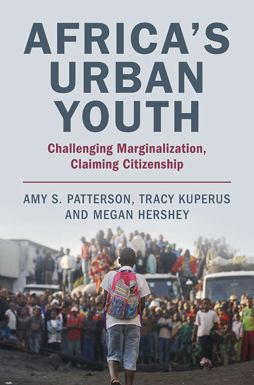 Book cover of Africa's Urban Youth: Challenging Marginalization, Claiming Citizenship