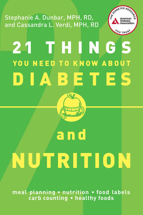 Book cover of 21 Things You Need to Know About Diabetes and Nutrition