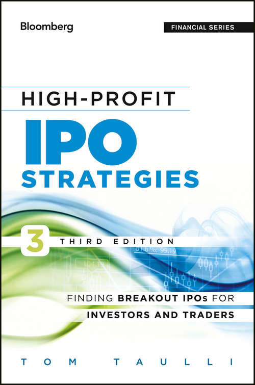 Book cover of High-Profit IPO Strategies: Finding Breakout IPOs for Investors and Traders (3) (Bloomberg Financial #182)