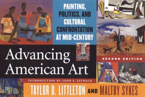 Book cover of Advancing American Art: Painting, Politics, and Cultural Confrontation at Mid-Century (Second Edition)