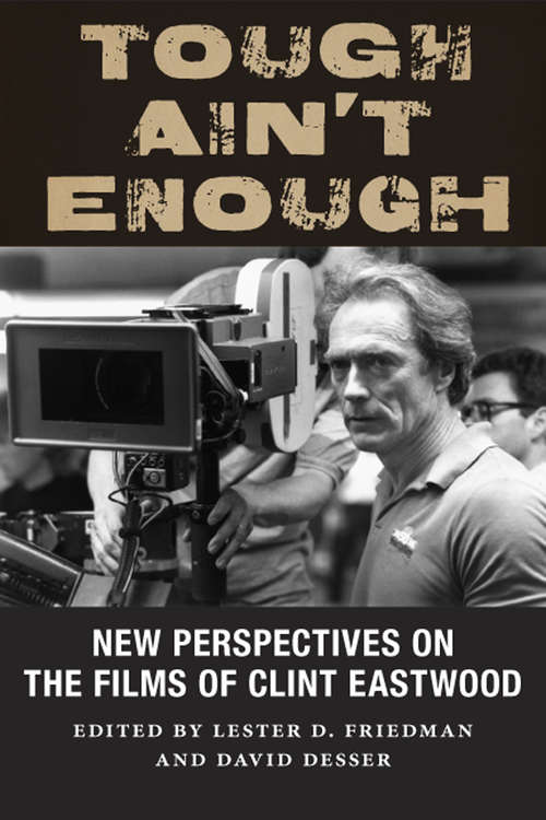 Book cover of Tough Ain't Enough: New Perspectives on the Films of Clint Eastwood