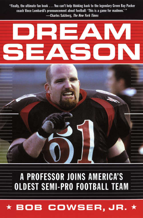 Book cover of Dream Season: A Professor Joins America's Oldest Semi-Pro Football Team