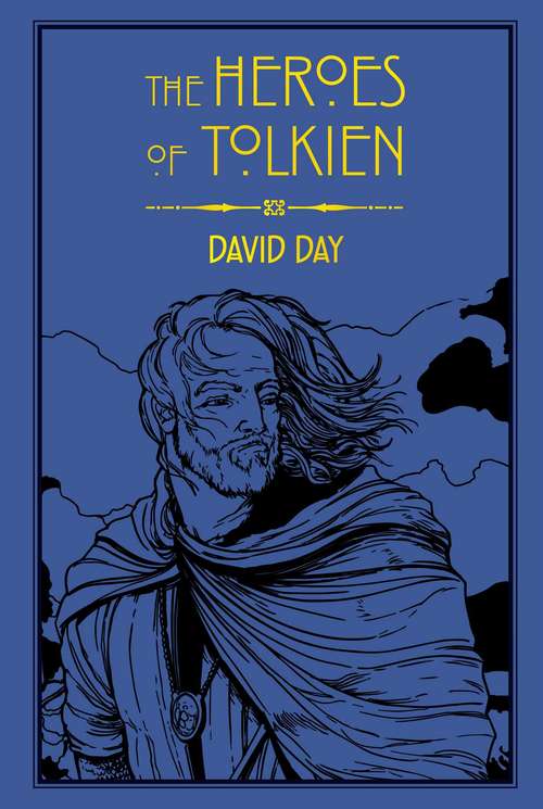 Book cover of The Heroes of Tolkien (Tolkien Ser.)