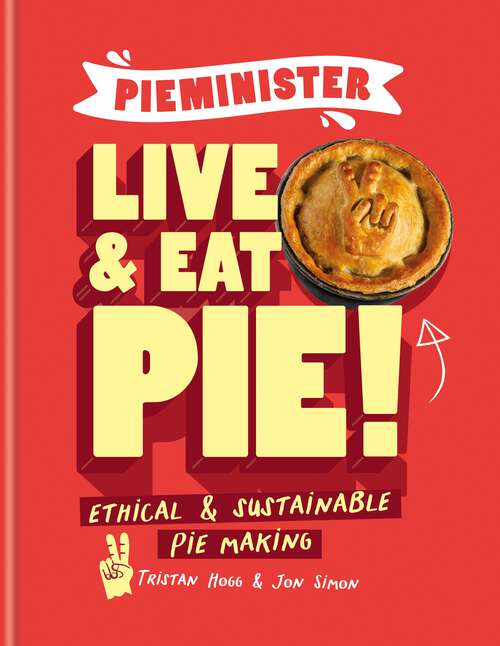 Book cover of Pieminister: Ethical & Sustainable Pie Making