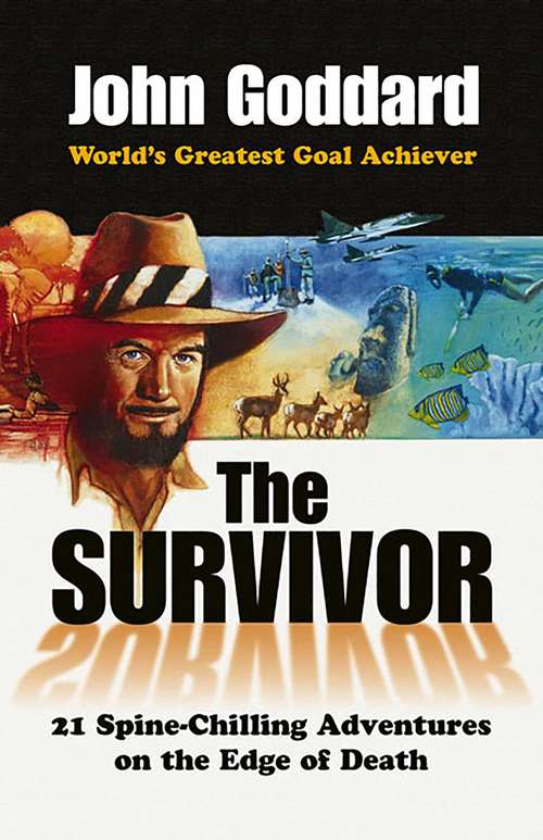 Book cover of The Survivor: 21 Spine-Chilling Adventures on the Edge of Death