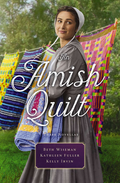 Book cover of An Amish Quilt: Three Novellas