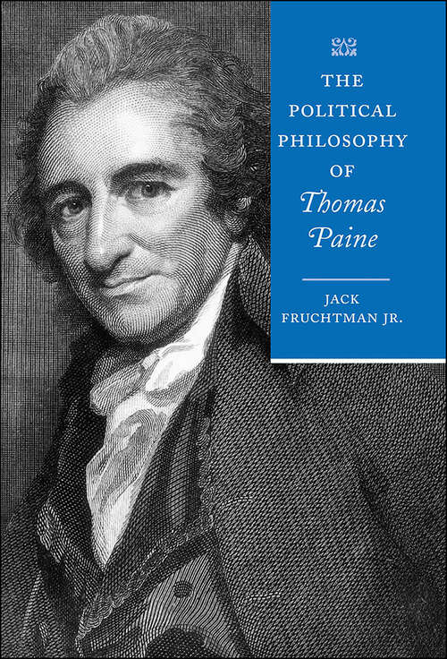 Book cover of The Political Philosophy of Thomas Paine (The Political Philosophy of the American Founders)