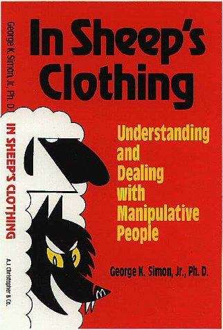 Book cover of In Sheep's Clothing: Understanding and Dealing with Manipulative People