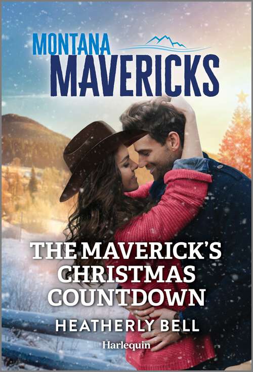 Book cover of The Maverick's Christmas Countdown (Original) (Montana Mavericks: The Trail to Tenacity #5)