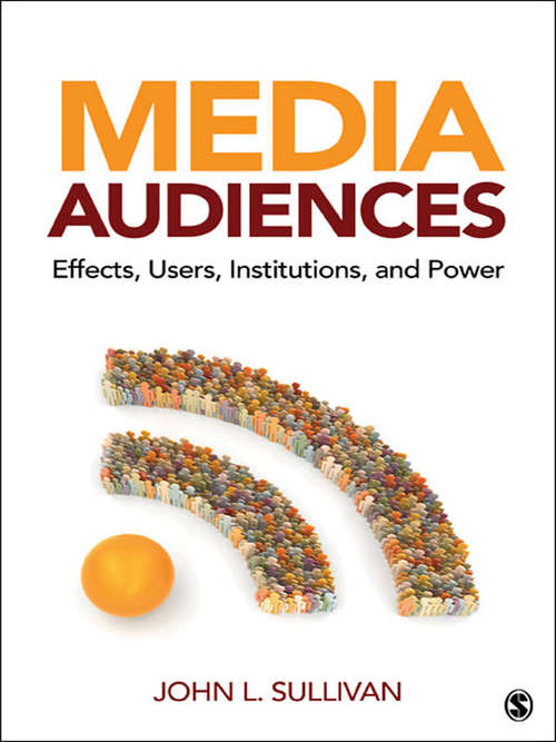 Book cover of Media Audiences: Effects, Users, Institutions, and Power