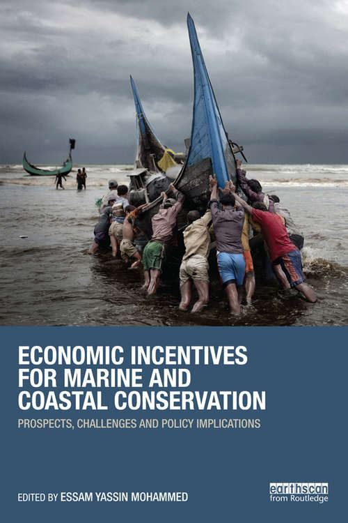 Book cover of Economic Incentives for Marine and Coastal Conservation: Prospects, Challenges and Policy Implications (Earthscan Oceans)