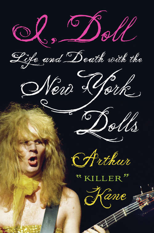 Book cover of I, Doll: Life and Death with the New York Dolls