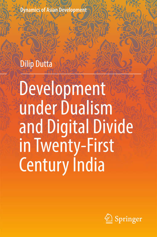 Book cover of Development under Dualism and Digital Divide in Twenty-First Century India