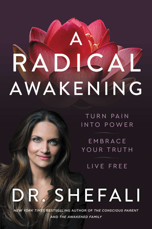Book cover of A Radical Awakening: Turn Pain into Power, Embrace Your Truth, Live Free