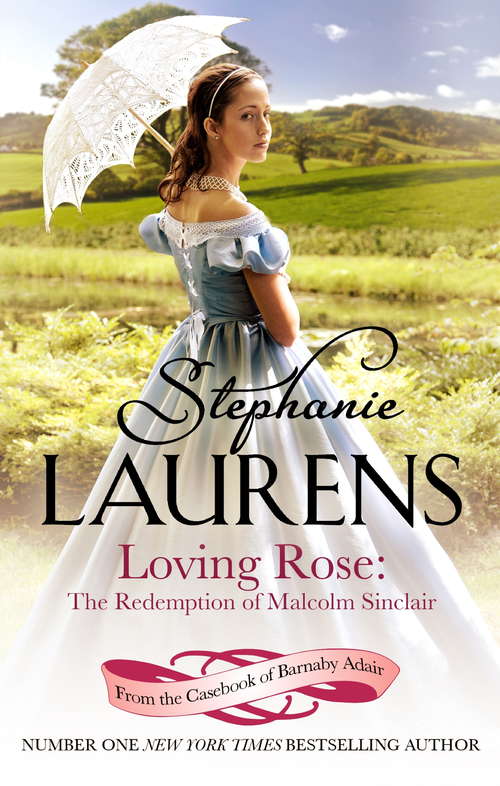 Book cover of Loving Rose: The Redemption of Malcolm Sinclair: Number 3 in series (From the Casebook of Barnaby Adair #3)