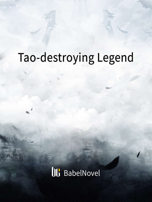 Book cover of Tao-destroying Legend: Volume 1 (Volume 1 #1)