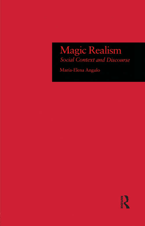 Book cover of Magic Realism: Social Context and Discourse