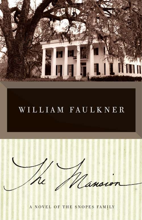 Book cover of The Mansion: The Town / The Mansion / The Reivers (Library Of America Complete Novels Of William Faulkner Ser. #5)