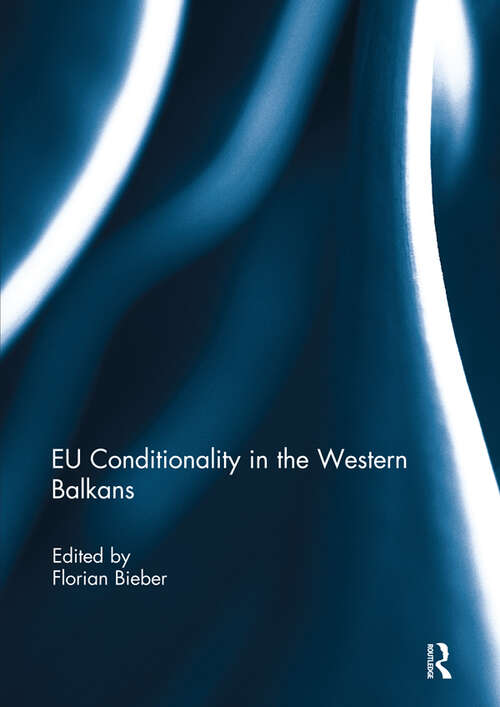 Book cover of EU Conditionality in the Western Balkans (Routledge Europe-Asia Studies)