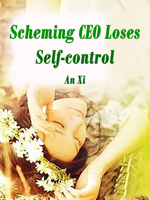 Book cover of Scheming CEO Loses Self-control: Volume 3 (Volume 3 #3)