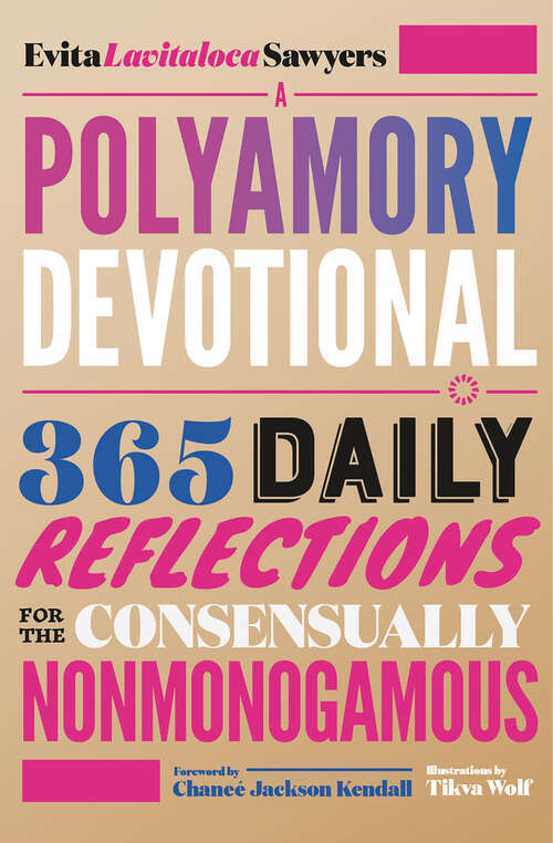 Book cover of A Polyamory Devotional: 365 Daily Reflections for the Consensually Nonmonogamous