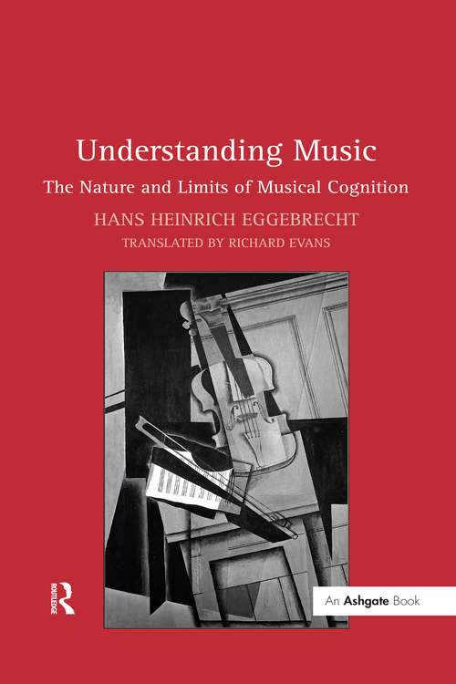 Book cover of Understanding Music: The Nature and Limits of Musical Cognition