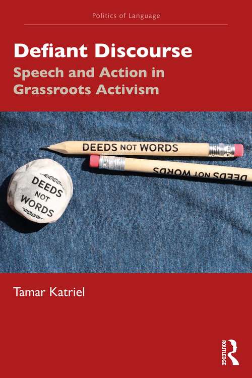 Book cover of Defiant Discourse: Speech and Action in Grassroots Activism