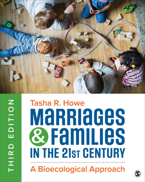 Book cover of Marriages and Families in the 21st Century: A Bioecological Approach (Third Edition)