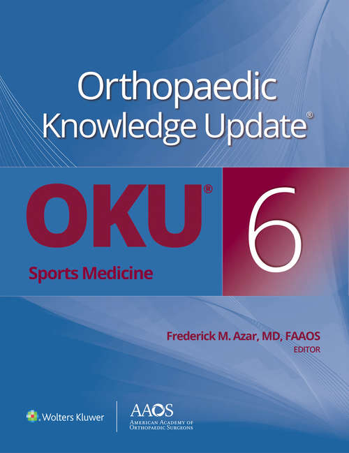 Book cover of Orthopaedic Knowledge Update®: Sports Medicine 6 (6) (Aaos - American Academy Of Orthopaedic Surgeons Ser.)