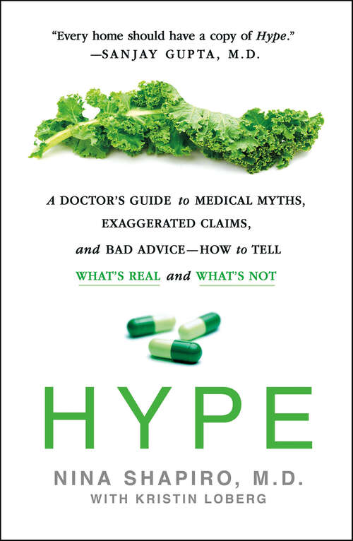 Book cover of Hype: A Doctor's Guide to Medical Myths, Exaggerated Claims, and Bad Advice—How to Tell What's Real and What's Not