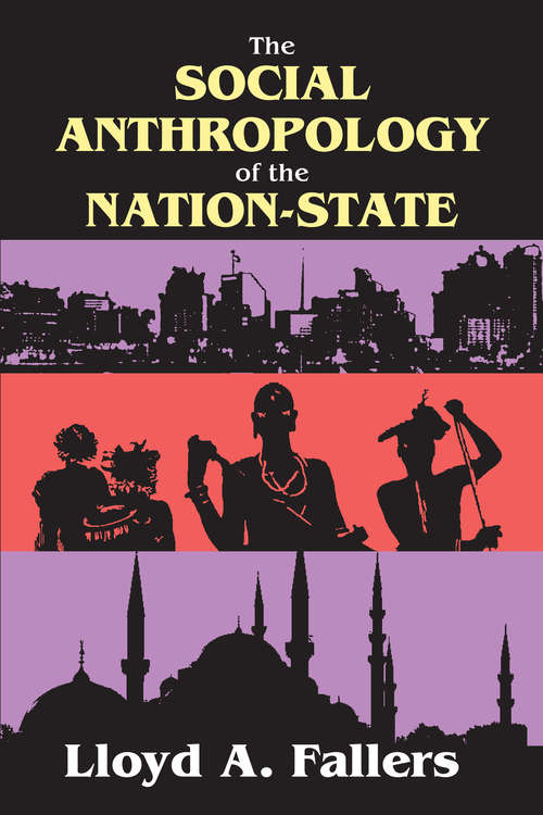 Book cover of The Social Anthropology of the Nation-State