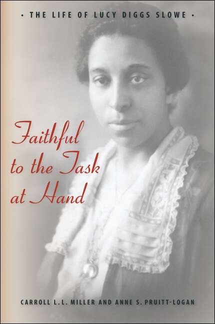 Book cover of Faithful to the Task at Hand: The Life of Lucy Diggs Slowe