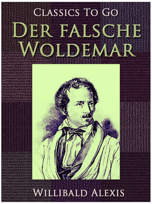 Book cover of Der falsche Woldemar: Roman, Volume 1... (Classics To Go)