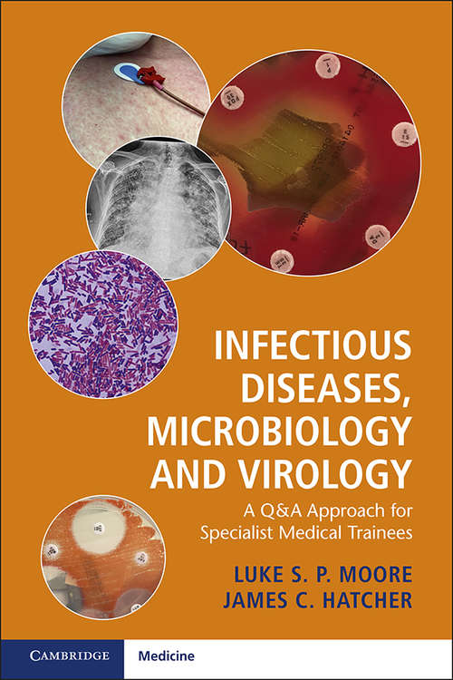 Book cover of Infectious Diseases, Microbiology and Virology: A Q&A Approach for Specialist Medical Trainees