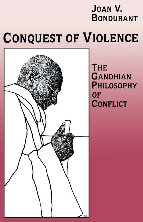Book cover of Conquest of Violence: The Gandhian Philosophy of Conflict (Princeton Paperbacks)