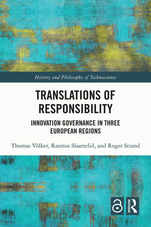 Book cover of Translations of Responsibility: Innovation Governance in Three European Regions (History and Philosophy of Technoscience)