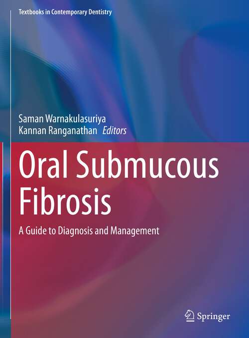 Book cover of Oral Submucous Fibrosis: A Guide to Diagnosis and Management (1st ed. 2023) (Textbooks in Contemporary Dentistry)