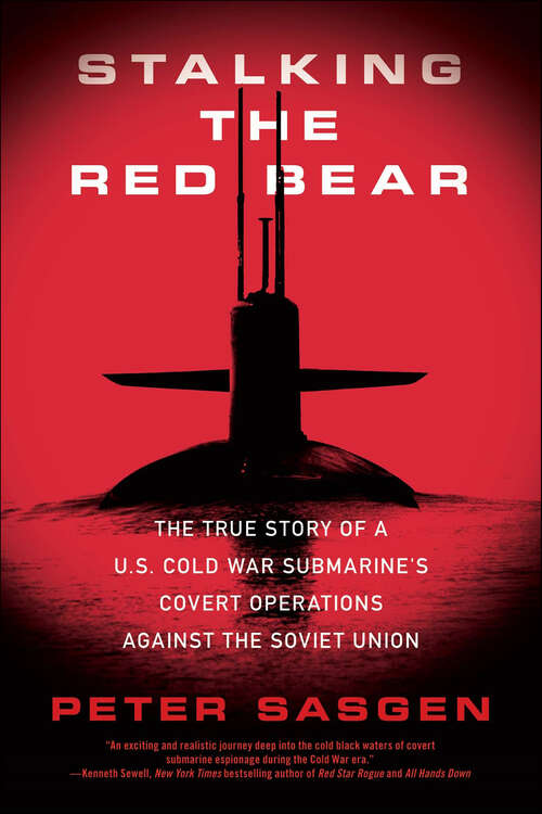 Book cover of Stalking the Red Bear: The True Story of a U.S. Cold War Submarine's Covert Operations Against the Soviet Union