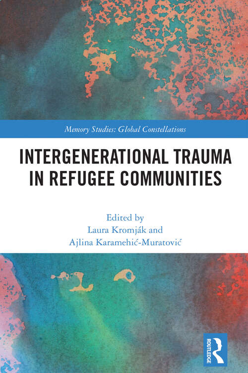 Book cover of Intergenerational Trauma in Refugee Communities (ISSN)