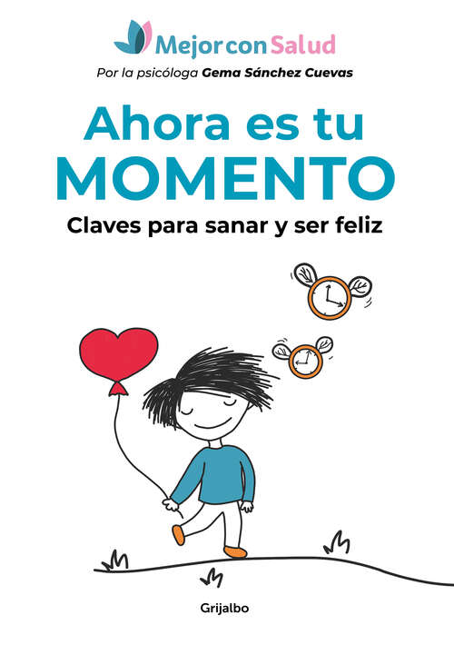 Book cover of Ahora es tu momento: Claves para sanar y ser feliz